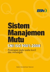 Sistem Manajemen Mutu/SNI ISO 9001:2008/ Penerapan pada usaha kecil dan menengah